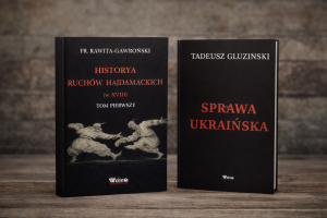 "Historya Ruchów Hajdamackich"  i "Sprawa ukraińska"