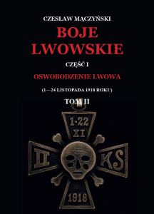 "Boje Lwowskie" Tom II Czesław Mączyński